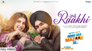 Raakhi Ammy Virk Video Song